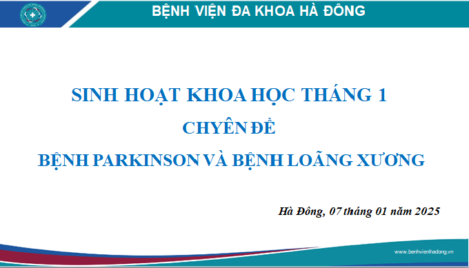 Sinh hoạt khoa học tháng 1/2025  chuyên đề: Bệnh Parkinson và bệnh loãng xương