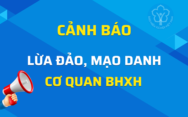  Cảnh báo mạo danh cơ quan BHXH yêu cầu cung cấp thông tin cá nhân cập nhật thẻ BHYT trên ứng dụng VssID 