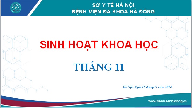 Sinh hoạt khoa học tháng 11 về các bệnh tĩnh mạch, di huyết sắc tố, thiểu năng tuần hoàn não