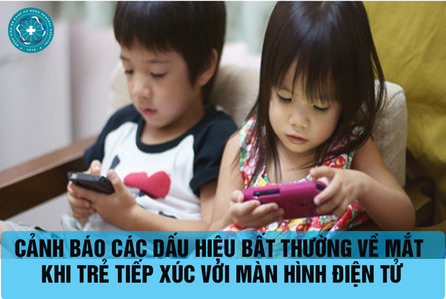  Cảnh báo các dấu hiệu bất thường ở Mắt Trẻ - Khi Trẻ tiếp xúc với màn hình điện tử 