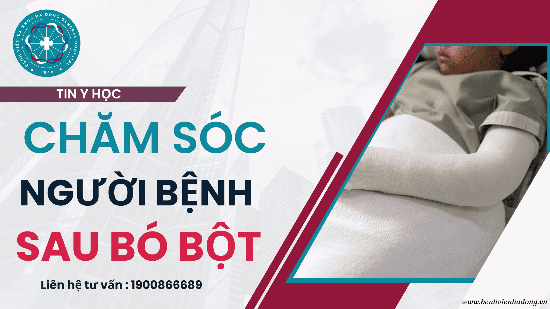 Chăm sóc người bệnh sau bó bột