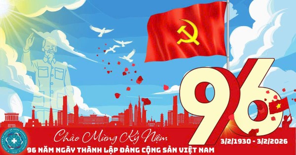 Kỷ niệm 96 năm ngày thành lập Đảng cộng sản Việt Nam (03/02.1930 – 03/02/2026)