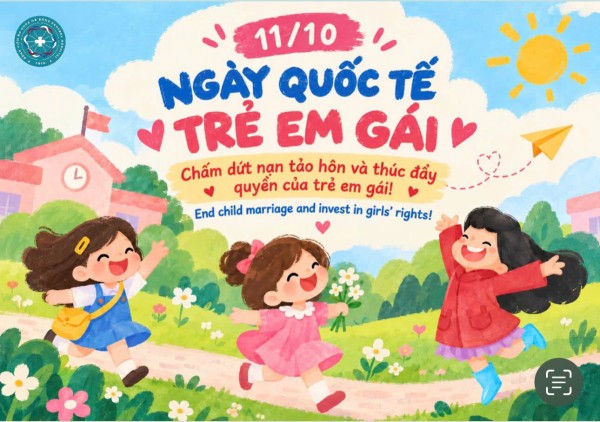 Hưởng ứng Ngày Quốc tế Trẻ em gái 11/10: Chấm dứt nạn tảo hôn và thúc đẩy quyền của trẻ em gái