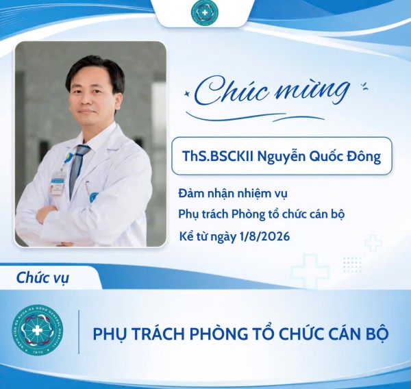 Bệnh viện Đa khoa Hà Đông công bố quyết định giao nhiệm vụ Ths.BSCKII. Nguyễn Quốc Đông Phụ trách phòng Tổ chức cán bộ