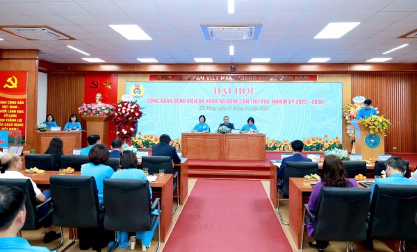 Đại hội Công đoàn Bệnh viện Đa khoa Hà Đông lần thứ XVII, nhiệm kỳ 2025 - 2030