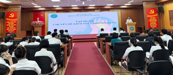 Bệnh viện Đa khoa Hà Đông : Tổ chức tập huấn chuyên đề Kiểm soát nhiễm khuẩn