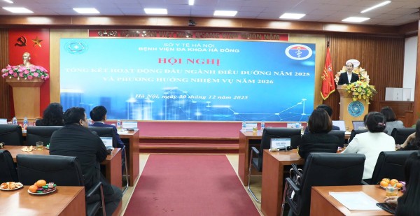 Bệnh viện Đa khoa Hà Đông đơn vị đầu ngành Điều dưỡng tổ chức: Hội nghị tổng kết hoạt động đầu ngành Điều dưỡng năm 2025 và phương hướng hoạt động năm 2026