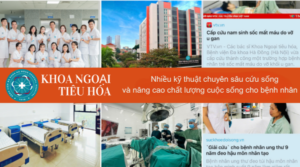 Nhiều kỹ thuật chuyên sâu tại Khoa Ngoại tiêu hóa cứu sống và nâng chất lượng sống cho người bệnh